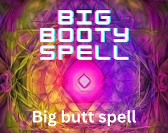 Big Booty Spell