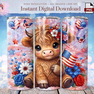 May include: Three stainless steel tumblers with a patriotic design. Each tumbler features a cute Highland cow illustration, American flag, and red, white, and blue floral and star accents. The text "Instant Digital Download" is visible.