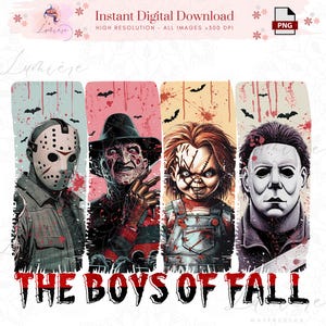 May include: Digital artwork featuring four horror movie characters: Jason Voorhees, Freddy Krueger, Chucky, and Michael Myers. The phrase "THE BOYS OF FALL" is displayed in bold, black letters. Bats and blood splatter accents the design.