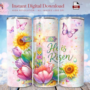 May include: Three stainless steel tumblers with a floral and butterfly design. The design includes a cross, sunflowers, tulips, and the text "He is Risen". The tumblers are decorated with pink, purple, yellow, and green colors.