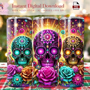 May include: Three stainless steel tumblers with vibrant, colorful sugar skull designs. Each tumbler features a different skull design with floral accents, set against a starry background. The text "Instant Digital Download" is visible at the top.