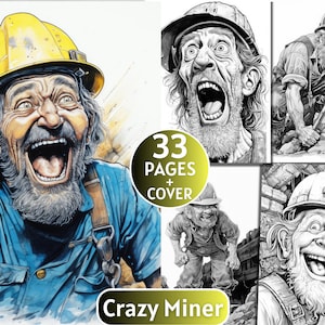 Peut inclure: Un livre de coloriage en noir et blanc représentant un mineur de dessin animé avec une grosse barbe et un casque jaune. La couverture du livre indique "Crazy Miner" et "33 Pages + Couverture".