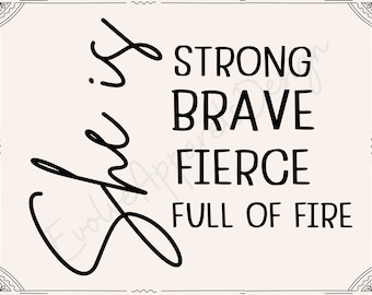 She Is Strong SVG, Fierce Woman Quote (Digital Files)
