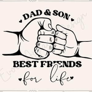 Peut inclure: Illustration en noir et blanc de deux mains jointes, avec le texte "DAD & SON" au-dessus et "BEST FRIENDS for life" en dessous.