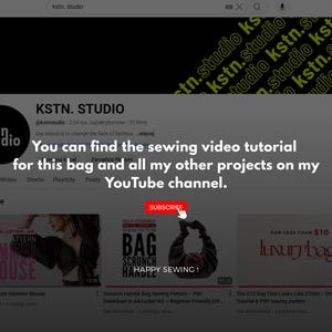 May include: Screenshot of a YouTube channel page, featuring the channel name "KSTN. STUDIO" and a call to action to subscribe. The page promotes sewing tutorials, including one for a bag. The text reads, "You can find the sewing video tutorial for this bag and all my other projects on my YouTube channel."