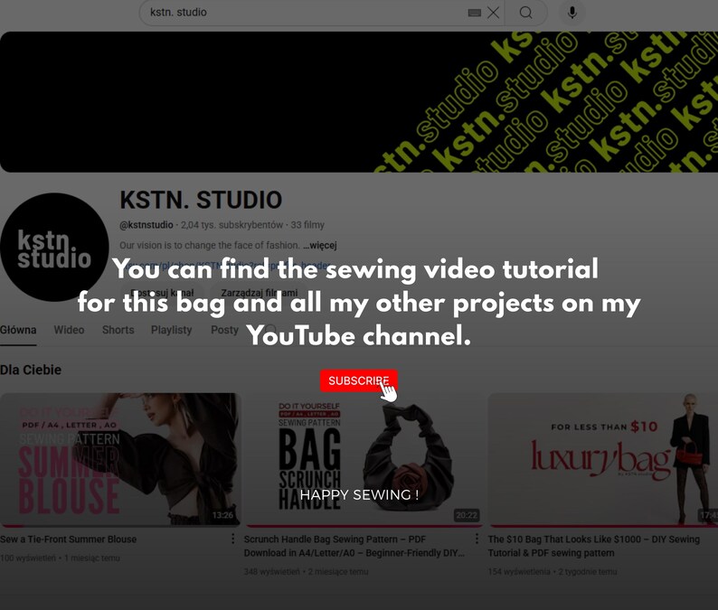 May include: Screenshot of a YouTube channel page, featuring the channel name "KSTN. STUDIO" and a call to action to subscribe. The page promotes sewing tutorials, including one for a bag. The text reads, "You can find the sewing video tutorial for this bag and all my other projects on my YouTube channel."