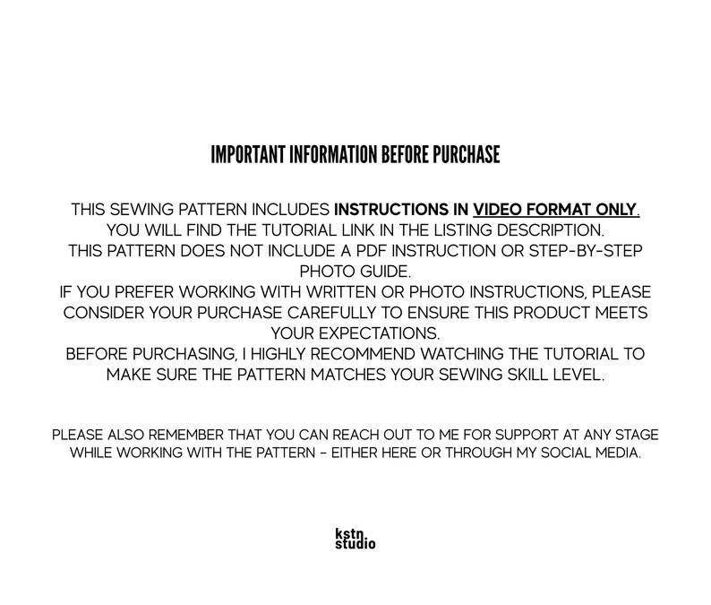 May include: White background with black text. The text reads "IMPORTANT INFORMATION BEFORE PURCHASE" and details about a sewing pattern, including video instructions and a tutorial link. The text also mentions the pattern does not include a PDF instruction or photo guide.