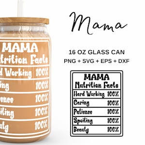 Mama Nutrition Facts - 16oz Glass Can svg, Libbey Glass Can Wrap, svg Files for Cricut & Silhouette Cameo, Glassware svg