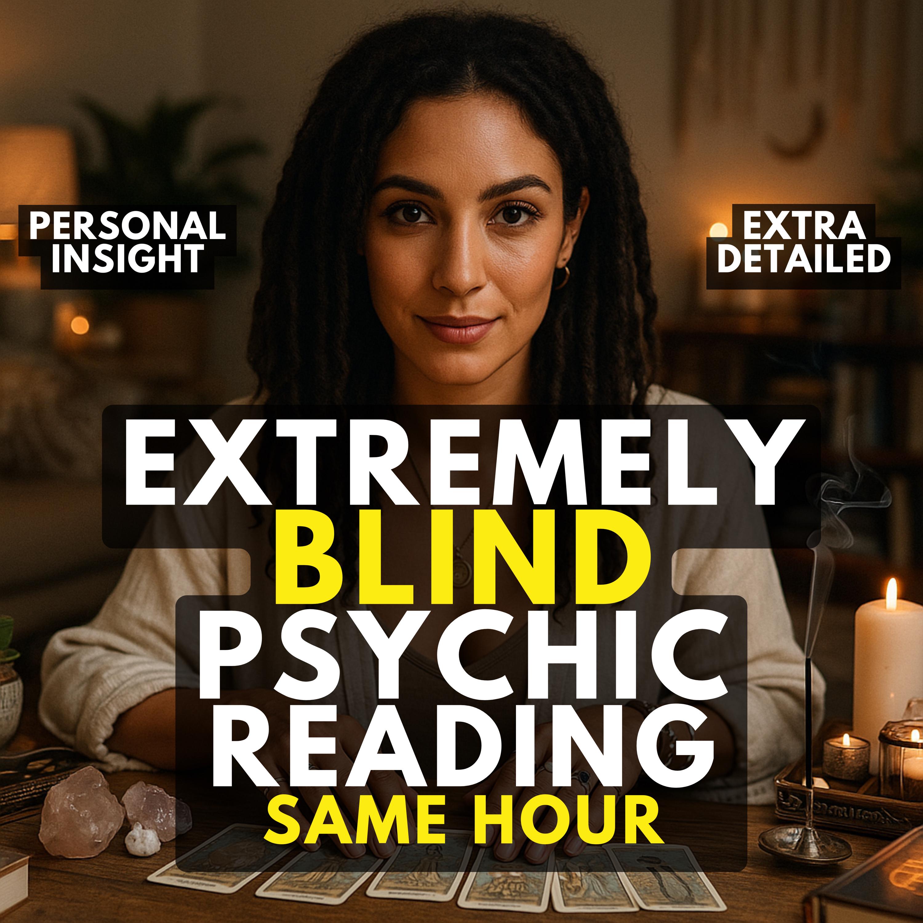 Blind Psychic Reading, No Question Asked, Accurate Same Hour Reading ...