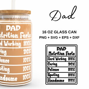 Dad Nutrition Facts - 16oz Glass Can svg, Libbey Glass Can Wrap, svg Files for Cricut & Silhouette Cameo, Glassware svg