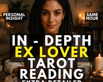 Peut inclure: Une personne aux cheveux foncés est assise devant une table en bois avec des cartes de tarot, des cristaux et des bougies. Le texte indique : PERSONAL INSIGHT, SAME HOUR, IN-DEPTH EX LOVER TAROT READING, EXTRA DETAILED. Éclairage ambiant chaud.