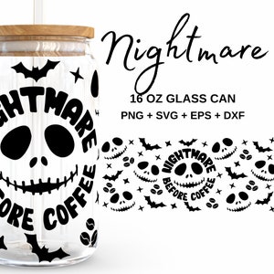 Nightmare before coffee - 16oz glazen blikje svg, Libbey Glass Can Wrap, svg-bestanden voor Cricut & Silhouette Cameo, glaswerk svg