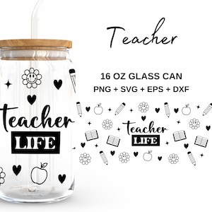 Teacherlife - Lata de vidrio de 16 oz svg, Libbey Glass Can Wrap, archivos svg para Cricut & Silhouette Cameo, Cristalería svg