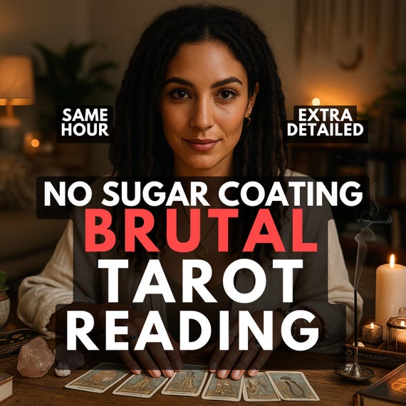 Same Hour Detailed Brutal Tarot Reading, Truthful Relationship Psychic Reading, Soulmate, Future Insight, Fast Telepathic Reading