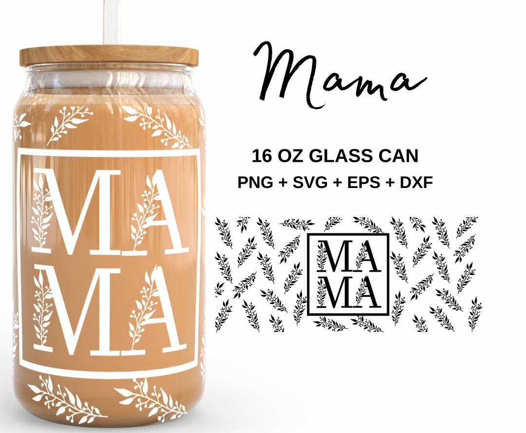 Best Mama - 16oz Glass Can Svg, Libbey Glass Can Wrap, Svg Files for ...