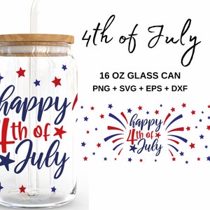 Happy 4th of july - 16oz Glass Can svg, Libbey Glass Can Wrap, svg Files for Cricut & Silhouette Cameo, Glassware svg