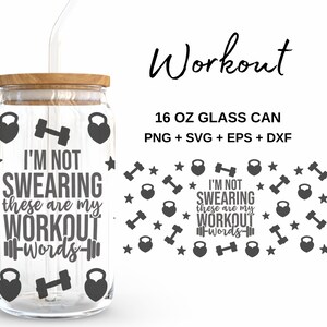Funny Workout  - 16oz Glass Can svg, Libbey Glass Can Wrap, svg Files for Cricut & Silhouette Cameo, Glassware svg