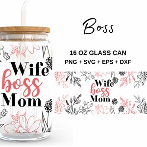 Vrouw Boss Mom - 16oz Glass Can SVG, Libbey Glass Can Wrap, SVG-bestanden voor Cricut & Silhouette Cameo, glaswerk SVG