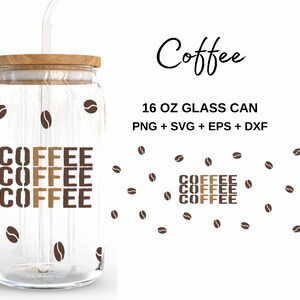 Kaffee - 16 Unzen Glasdose svg, Libbey Glass Can Wrap, svg-Dateien für Cricut & Silhouette Cameo, Glassware svg