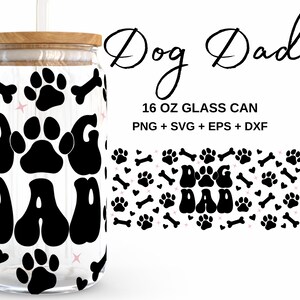 Hund Papa - 16 Unzen Glasdose svg, Libbey Glass Can Wrap, svg-Dateien für Cricut & Silhouette Cameo, Glassware svg