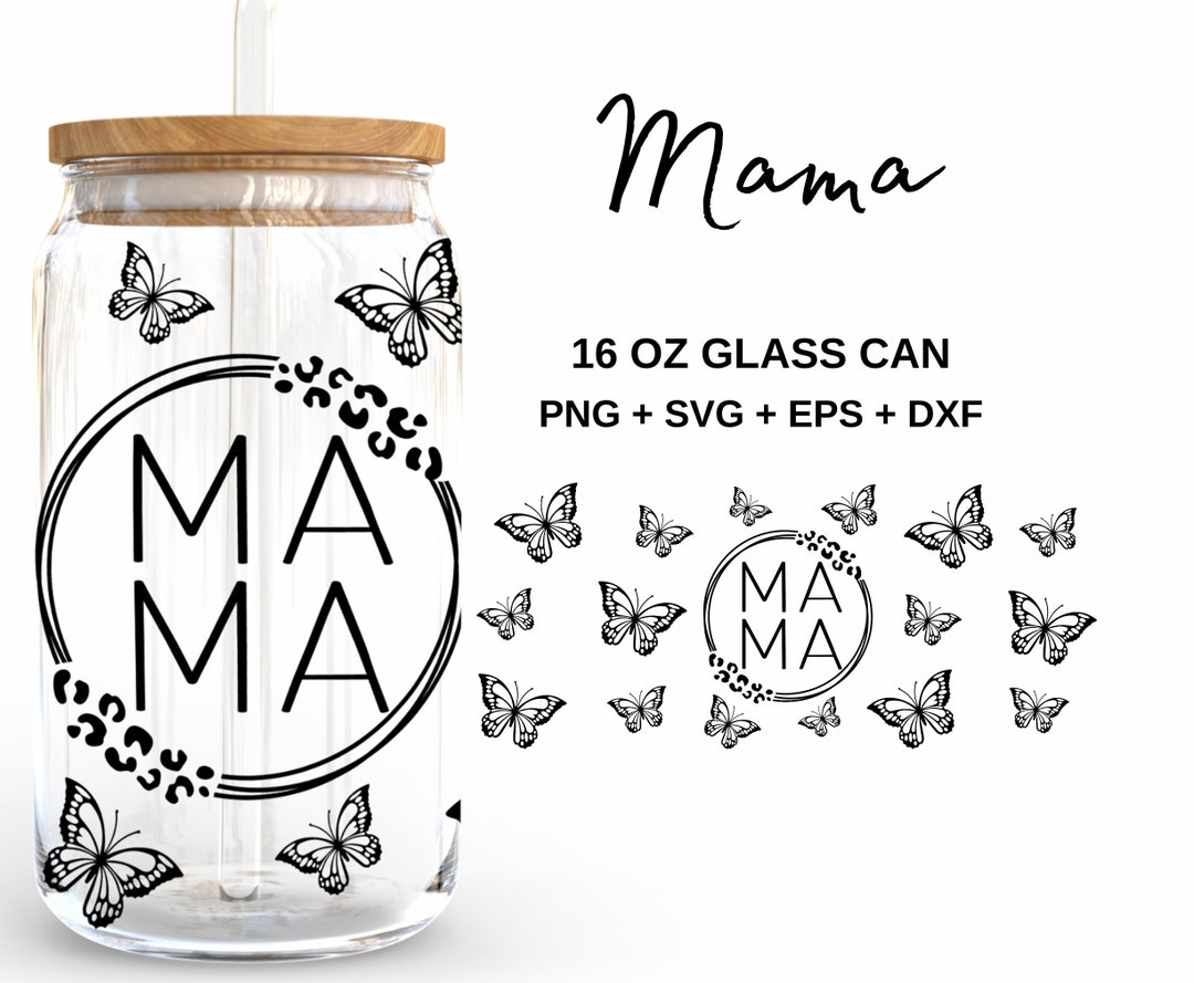 Butterfly Mama - 16oz Glass Can Svg, Libbey Glass Can Wrap, Svg Files ...