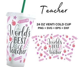 World's best teacher SVG - 24oz Venti Cold Cup Svg, Cold Cup Wrap, svg Files for Cricut & Silhouette Cameo
