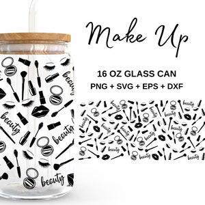 Make Up - 16oz Glass Can svg, Libbey Glass Can Wrap, svg Files for Cricut & Silhouette Cameo, Glassware svg