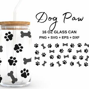 Dog Paw - 16oz Glass Can svg, Libbey Glass Can Wrap, svg Files for Cricut & Silhouette Cameo, Glassware svg