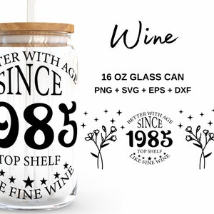 Vino 1985 - Lattina di vetro da 16 once in formato SVG, Libbey Glass Can Wrap, File in formato SVG per Cricut & Silhouette Cameo, Vetreria in formato SVG