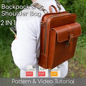 May include: A brown leather backpack and shoulder bag, with a front pocket and buckle closure. The bag has a top handle and adjustable straps. Text on the image reads "Backpack & Shoulder Bag 2 IN 1" and "Pattern & Video Tutorial".
