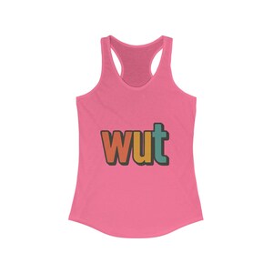 Funny Women&#39;s Racerback Tank - Wut Graphic, Casual Workout Shirt, Summer Top, Gift for Her, Lounge Wear