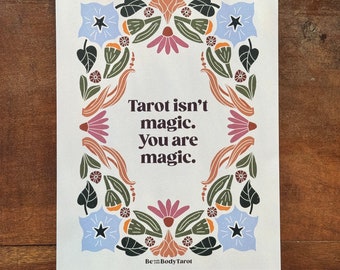 Tarot Isn’t Magic. You Are Magic. Poster Print