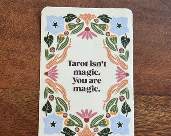 Tarot Isn’t Magic. You Are Magic. Sticker