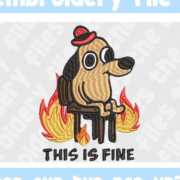 This is Fine, Meme Embroidery File, Digital Download, Instant download