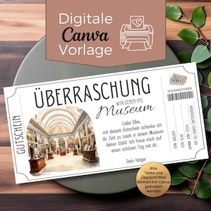May include: A white gift voucher with the words "ÜBERRASCHUNG" and "Museum" in black. The voucher features a watercolor illustration of a museum interior and text in German. The words "Digitale Canva Vorlage" are at the top.