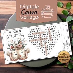 May include: A digital Canva template featuring a gift certificate design. The certificate has a floral illustration and a word search puzzle. Text includes "GUTSCHEIN Zeit statt Zeng" and "FÜR: MAMA VON: LARISSA". The design is on a white background.