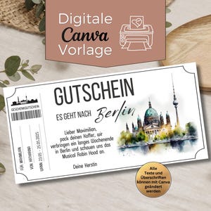 May include: A white gift voucher with black text and a watercolour illustration of Berlin landmarks. The voucher includes the text "GUTSCHEIN" and "ES GEHT NACH Berlin". The top left corner has the text "Digitale Canva Vorlage".