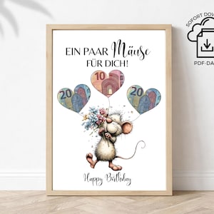 Puede incluir: Una impresión enmarcada con un ratón de dibujos animados sosteniendo flores y globos en forma de corazón con billetes en euros. El texto dice "Ein Paar Mäuse für Dich!" y "Happy Birthday."
