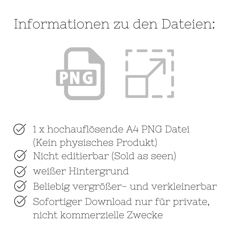 Puede incluir: Imagen sobre fondo blanco con el texto "Informationen zu den Dateien:" y un icono de archivo PNG. Vi&ntilde;etas describen el archivo como un archivo PNG A4 de alta resoluci&oacute;n, no editable, con fondo blanco, escalable y para uso privado.