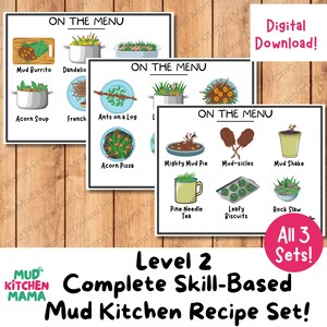 May include: Three printable cards with the title "On the Menu" and a list of "Mud Kitchen" recipes. The recipes include "Mud Burrito", "Dandelion", "Acorn Soup", "French", "Ants on a Log", "Acorn Pizza", "Mighty Mud Pie", "Mud-sicles", "Mud Shake", "Pine Needle Tea", "Leafy Biscuits", and "Rock Slaw". The cards are part of a "Level 2 Complete Skill-Based Mud Kitchen Recipe Set".