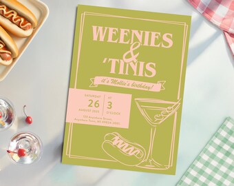 May include: A party invitation with a green background and pink text that reads "WEENIES & 'TINIS". The invitation includes a martini glass, hot dog illustration, and event details for August 26, 2025.