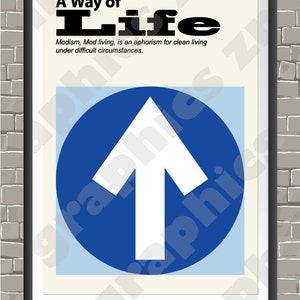 05 A Way of Life. Modism, Mod Living is an aphorism for clean living under difficult circumstances.