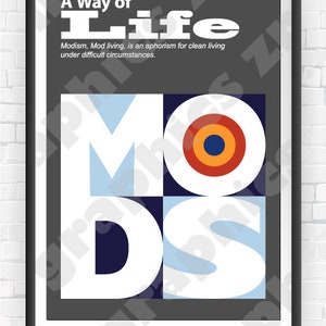 02 A Way of Life. Modism, Mod Living is an aphorism for clean living under difficult circumstances.