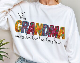 This Grandma Wears Her Heart On Her Sleeve PNG I Mother's Day PNG I Faux Embroidery Mama PNG I Floral Mama Png I Floral Mama Sublimation