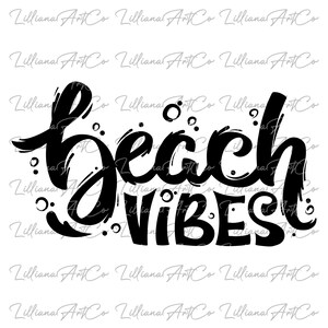 Beach Vibes SVG I Beach Life SVG I Beach Shirt Svg Summer Vibes Svg Vacation Svg Summer Svg, Holiday shirts Svg, Png Dxf Sublimation
