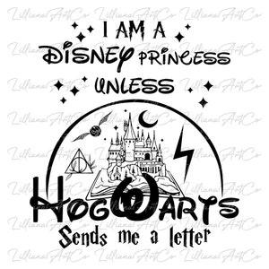 HP & Dis SVG Soy una princesa a menos que Hogwarts me envíe una carta descargable SVG I Hogwarts Svg I Archivos svg para Cricut I