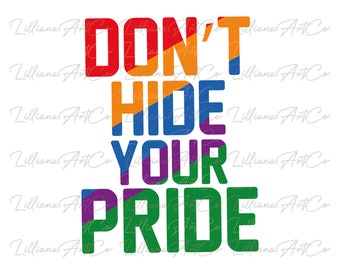 Può includere: Un design grafico con il testo "Don't Hide Your Pride" in colori arcobaleno. Le parole sono impilate l'una sull'altra, con ogni parola di un colore diverso dell'arcobaleno.