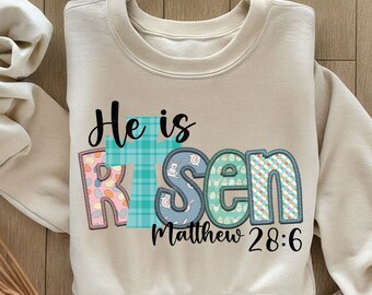 He is Risen PNG I Matthew 28:6 Risen PNG I Faux Embroidery Easter PNG I Easter Christian Png I Easter Bible Verse Png I Risen Doodle Png