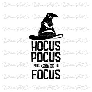 Op de afbeelding: Zwart-wit grafisch ontwerp met een heksenhoed, de woorden "Hocus Pocus" en de tekst "Ik heb koffie nodig om te focussen".