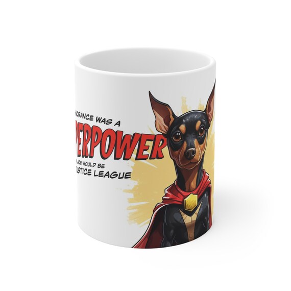 Min Pin Coffee Mug, White Glossy Mug 11 Oz, Dog Lover Coffee Mug, Best Ceramic Coffee Cup, Favorite Coffee Mug, Dog Coffee Mug, Gift for Her